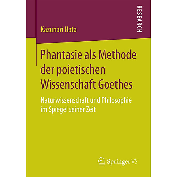 Phantasie als Methode der poietischen Wissenschaft Goethes, Kazunari Hata