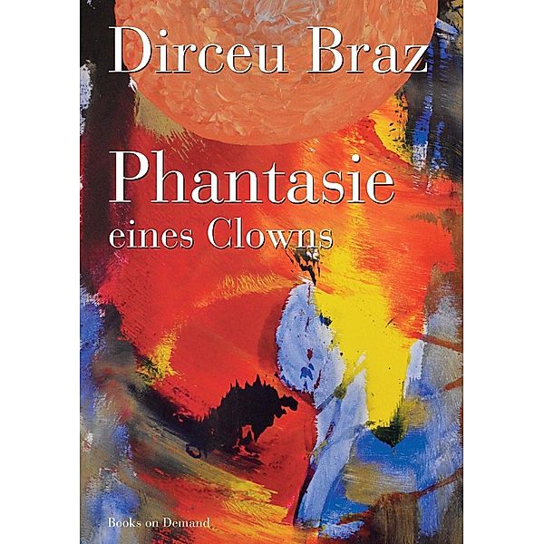 Phantasie eines Clowns, Dirceu Braz