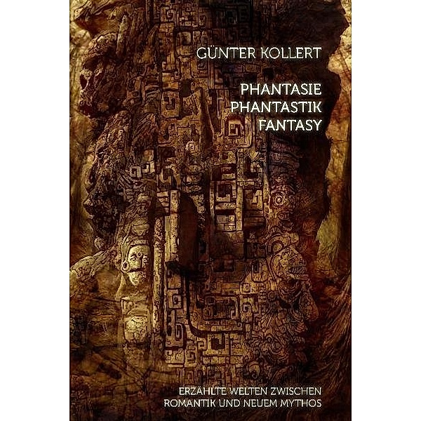 Phantasie - Phantastik - Fantasy, Günter Kollert
