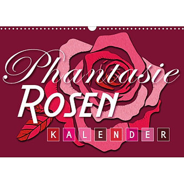 Phantasie-Rosen (Wandkalender 2022 DIN A3 quer), ROTH Design