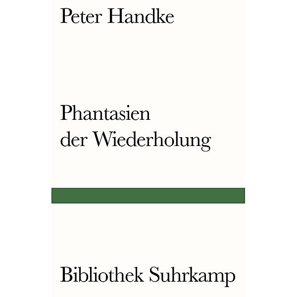 Phantasien der Wiederholung, Peter Handke