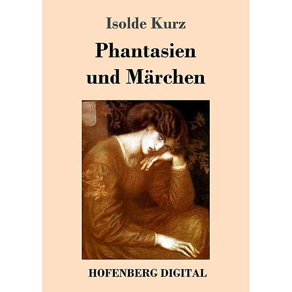 Phantasien und Märchen, Isolde Kurz