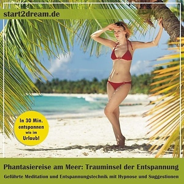 Phantasiereise am Meer Trauminsel der Entspannung, Audio-CD