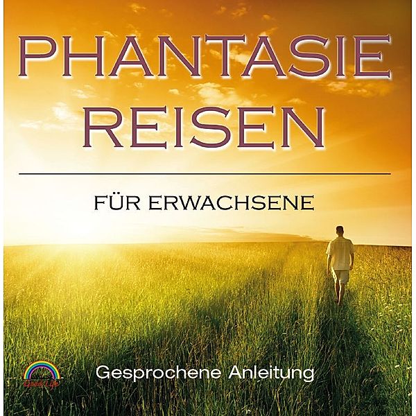 Phantasiereisen für Erwachsene, Angelique Rode