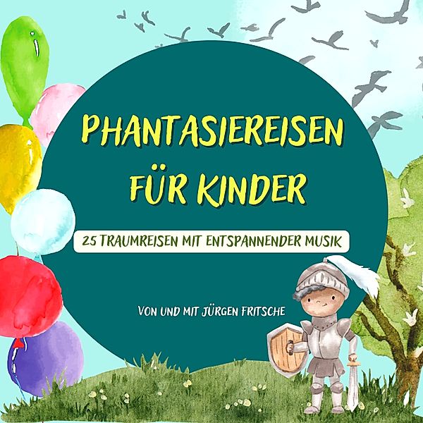 Phantasiereisen für Kinder, Jürgen Fritsche