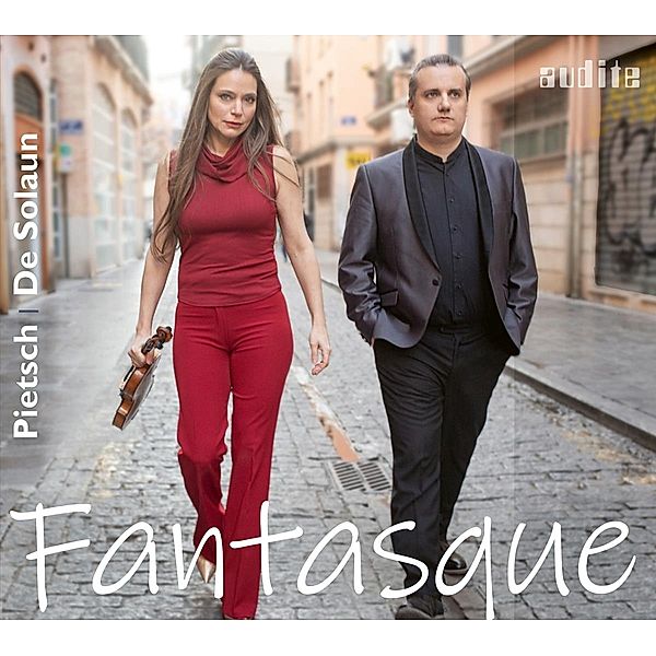 Phantasque-Französische Violinsonaten, Franziska Pietsch, Josu de Solaun