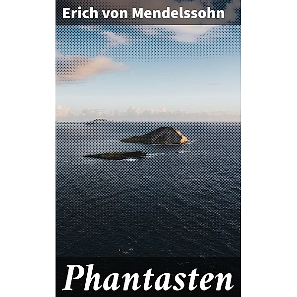 Phantasten, Erich von Mendelssohn