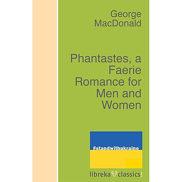 Phantastes, a Faerie Romance for Men and Women, George Macdonald