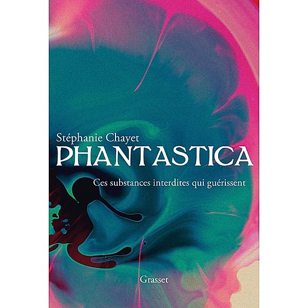 Phantastica / Essai, Stéphanie Chayet