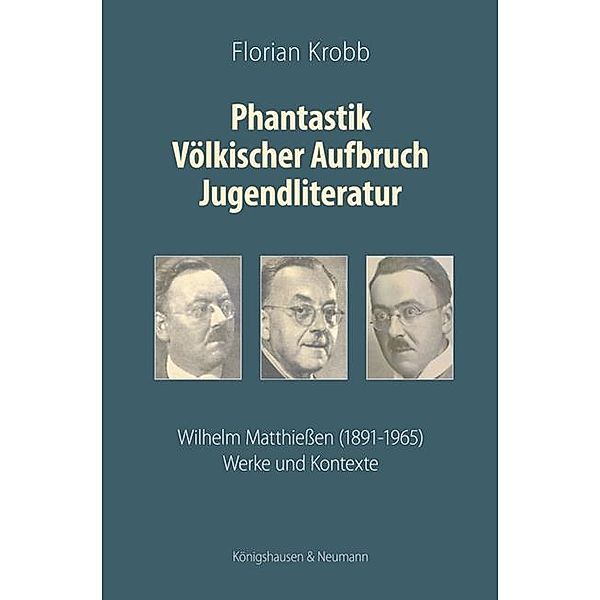 Phantastik Völkischer Aufbruch Jugendliteratur, Florian Krobb