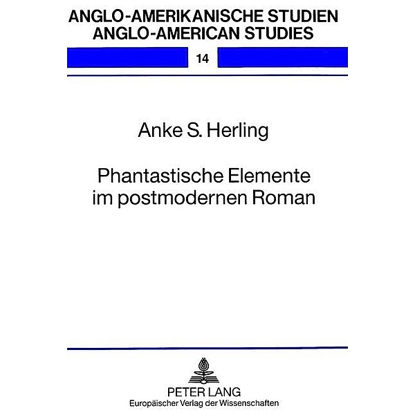Phantastische Elemente im postmodernen Roman, Anke S. Herling