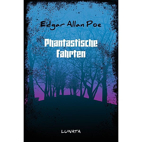 Phantastische Fahrten, Edgar Allan Poe