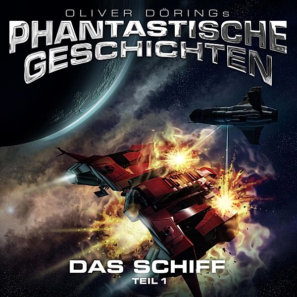 Phantastische Geschichten - 1 - Das Schiff, Oliver Döring