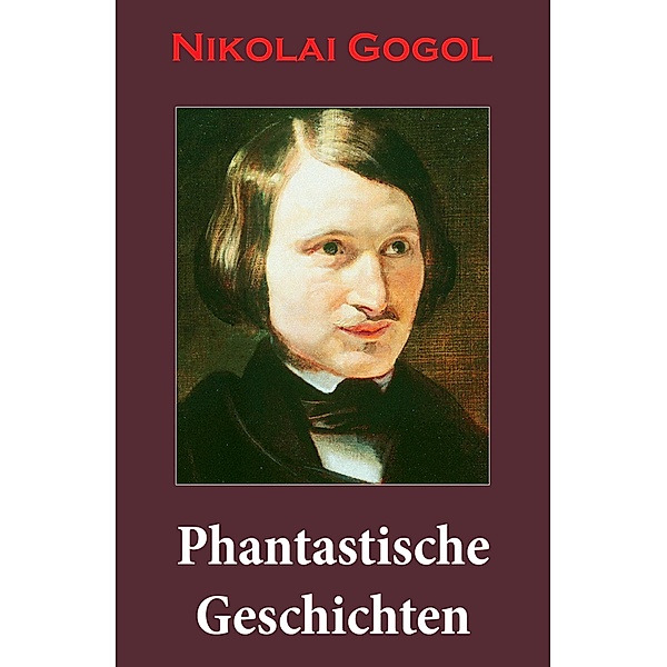 Phantastische Geschichten, Nikolai Gogol