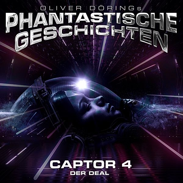 Phantastische Geschichten - Phantastische Geschichten, Captor Folge 4 von 4, Oliver Döring