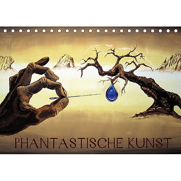 Phantastische Kunst (Tischkalender 2018 DIN A5 quer), Martin Welzel