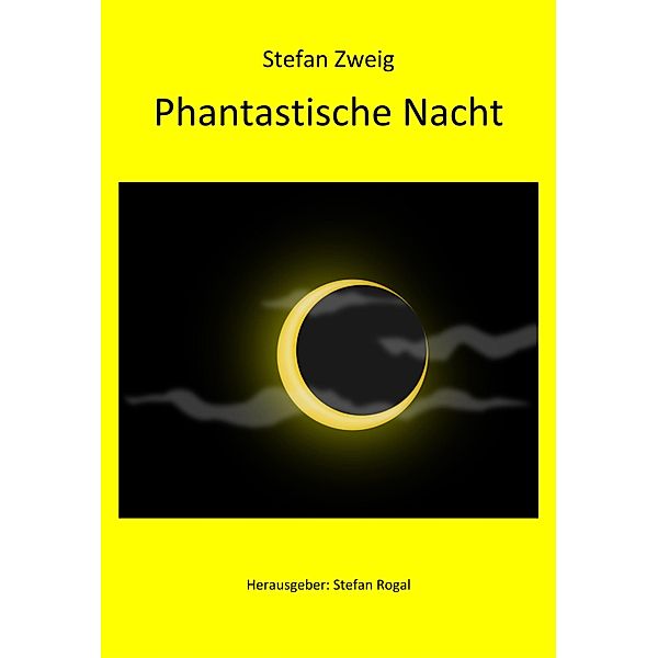 Phantastische Nacht, Stefan Zweig