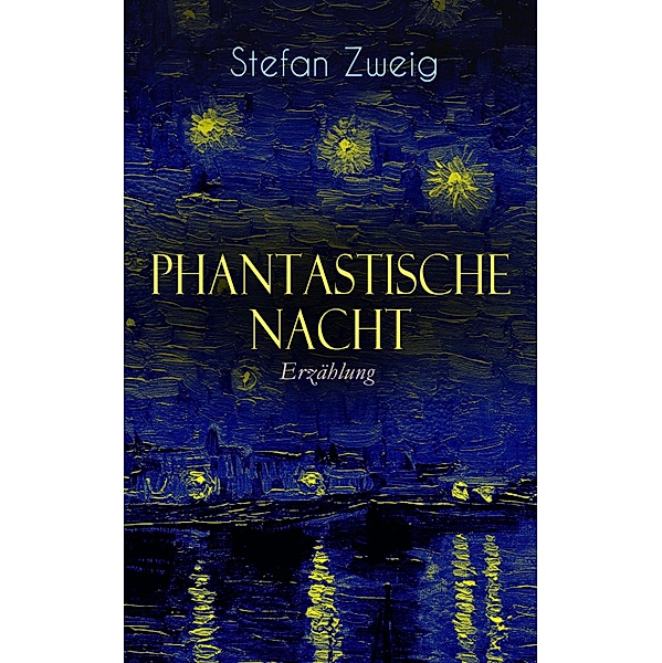 Phantastische Nacht. Erzählung, Stefan Zweig