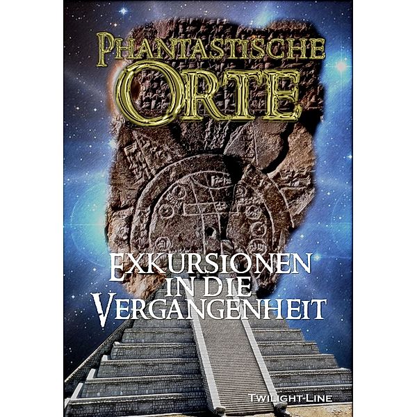 Phantastische Orte, Frank Grondkowski, Roland Roth, Hans-Jörg Vogel, Mike Vogler, Matthias Donner, Hans-Dieter Gau, Hans-Peter Jaun, Hans-Jürgen Schulz, Thomas Ritter