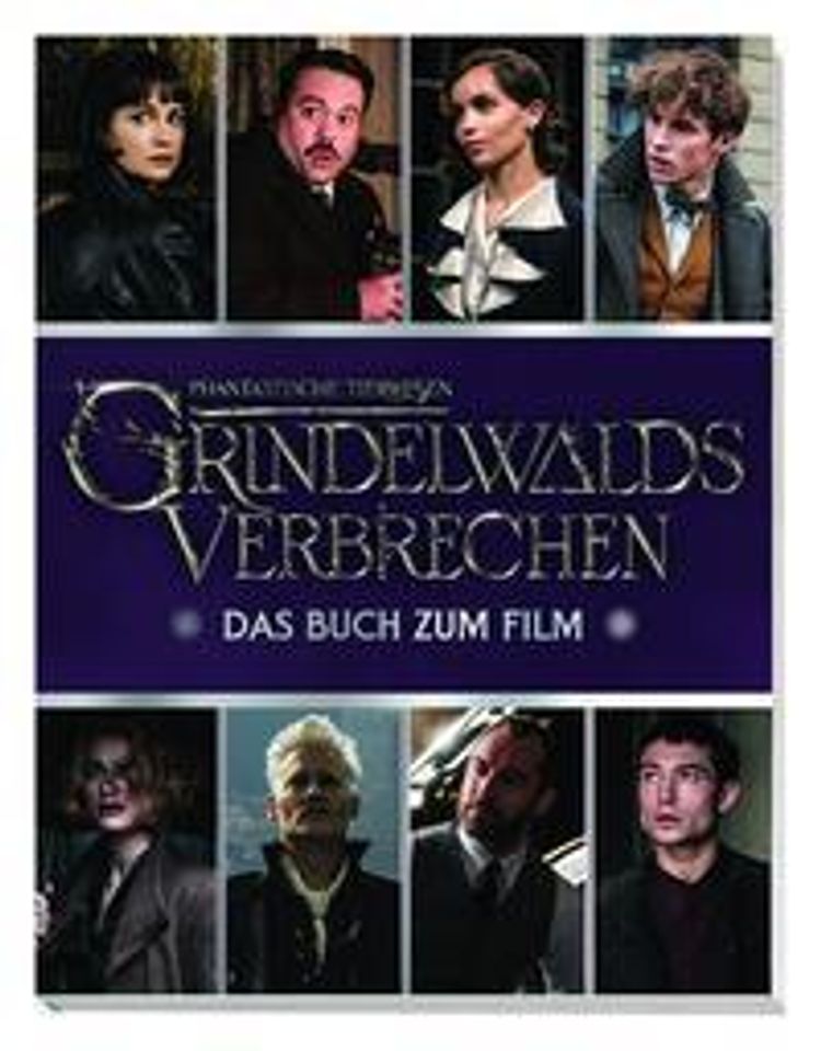 Phantastische Tierwesen: Grindelwalds Verbrechen: Das Buch zum Film |  Weltbild.at
