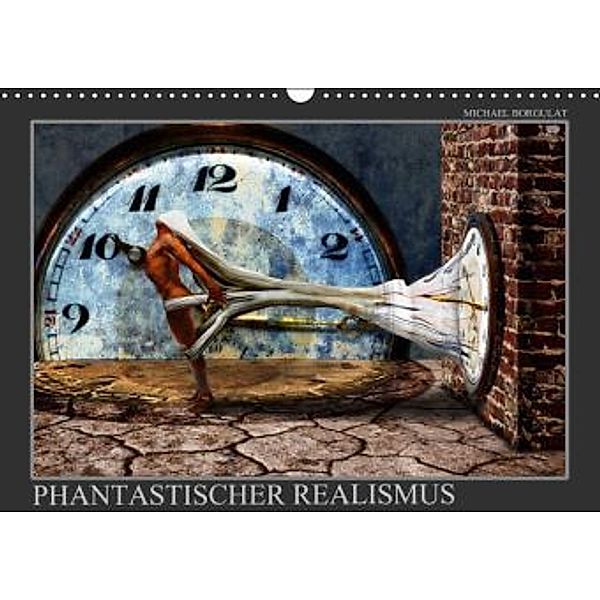 Phantastischer Realismus (Wandkalender 2016 DIN A3 quer), Michael Borgulat