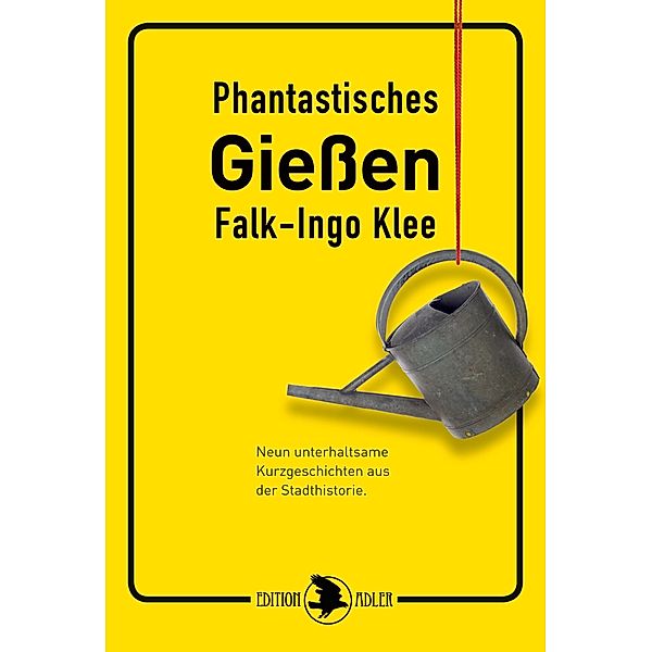 Phantastisches Gießen, Falk-Ingo Klee