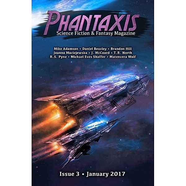 Phantaxis Science Fiction & Fantasy Magazine: Issue 3 - January 2017, Phantaxis