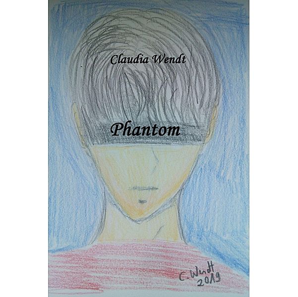 Phantom, Claudia Wendt