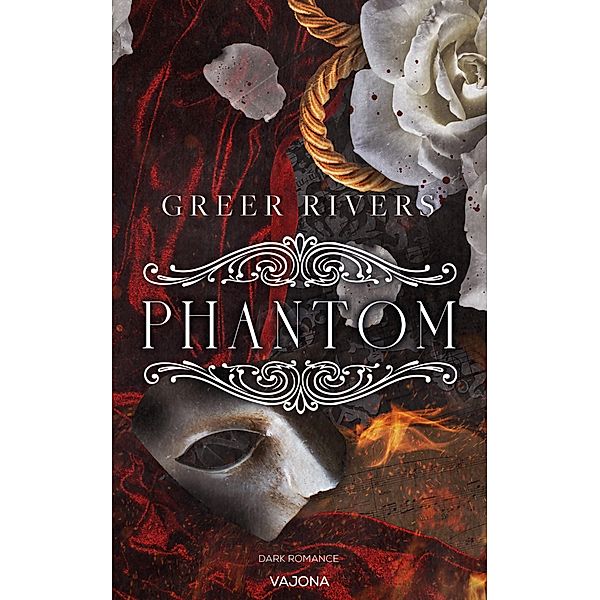 PHANTOM: A Dark Retelling, Greer Rivers