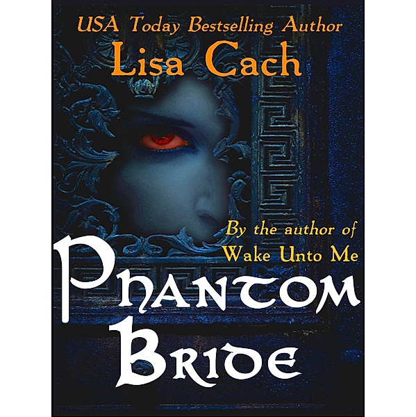 Phantom Bride, Lisa Cach