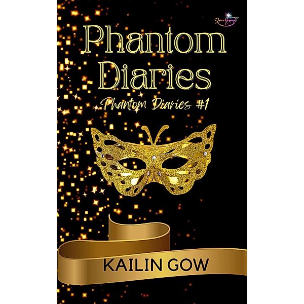 Phantom Diaries (Phantom Diaries Series, #1) / Phantom Diaries Series, Kailin Gow