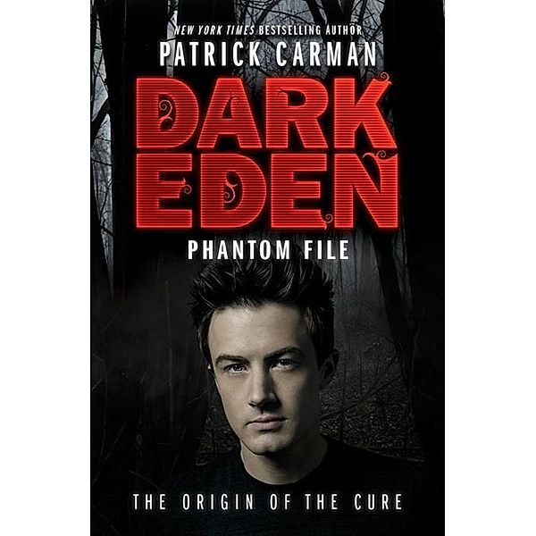 Phantom File / Dark Eden Origin Story, Patrick Carman