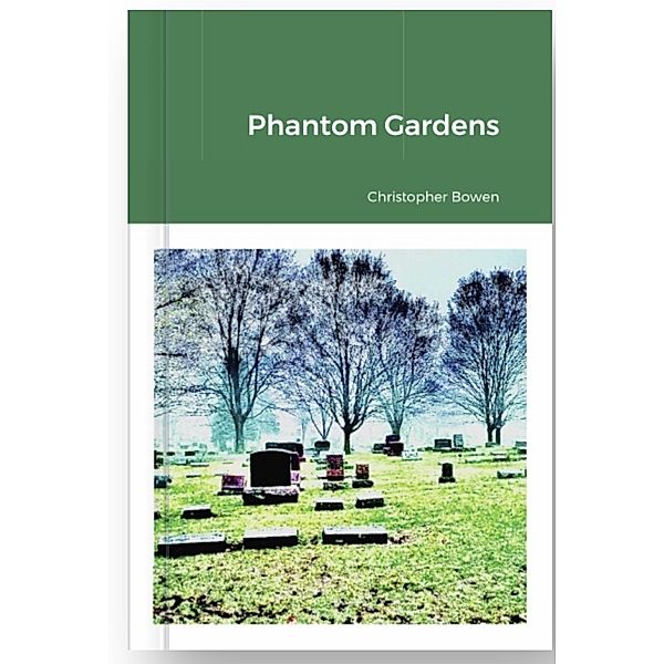 Phantom Gardens, Christopher Bowen