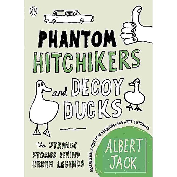 Phantom Hitchhikers and Decoy Ducks, Albert Jack