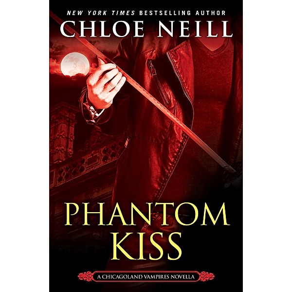 Phantom Kiss / Chicagoland Vampires, Chloe Neill