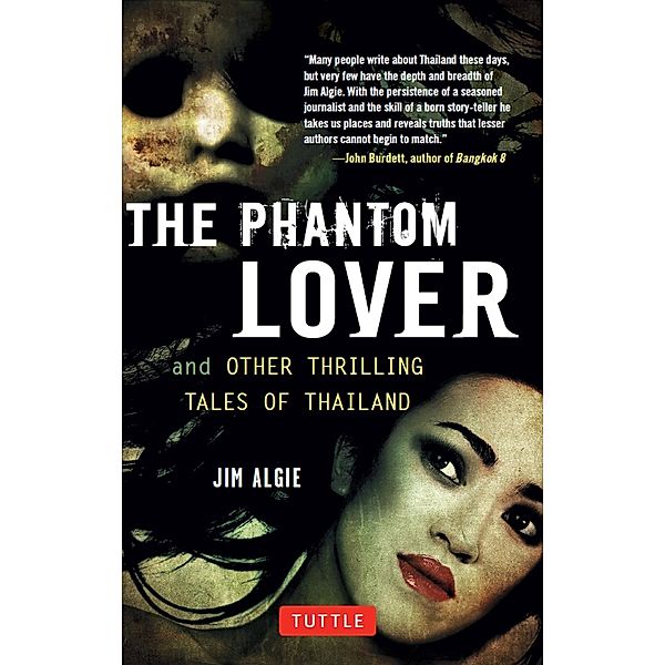 Phantom Lover and Other Thrilling Tales of Thailand, Jim Algie