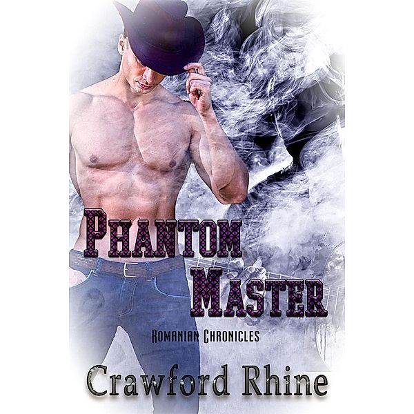 Phantom Master (Romanian Chronicles, #5) / Romanian Chronicles, Crawford Rhine