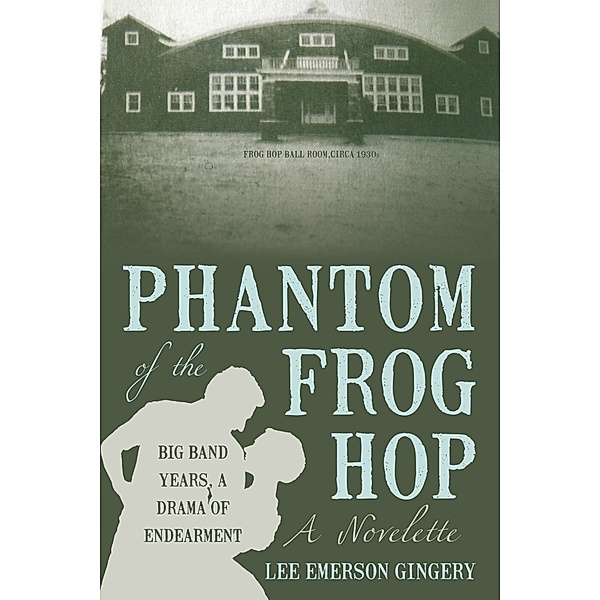 Phantom of the Frog Hop, Lee Emerson Gingery