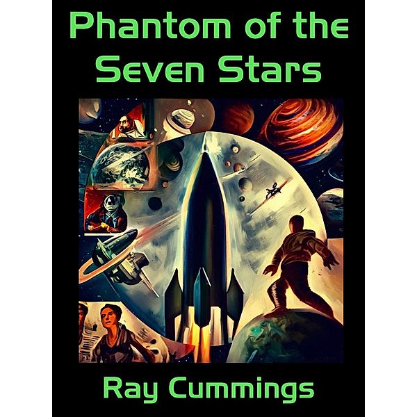 Phantom of the Seven Stars, Ray Cummings