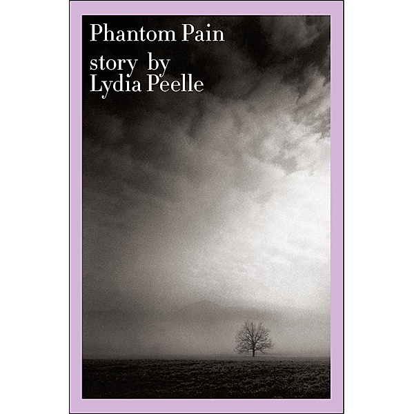 Phantom Pain, Lydia Peelle
