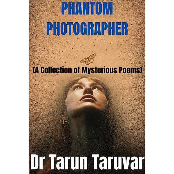 Phantom Photographer, Tarun Taruvar