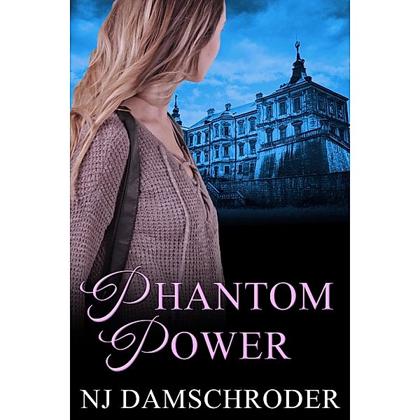 Phantom Power (Manifest Destiny, #2) / Manifest Destiny, Nj Damschroder
