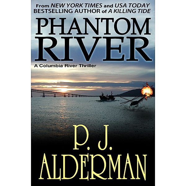 Phantom River (Columbia River Thrillers, #2) / Columbia River Thrillers, P. J. Alderman