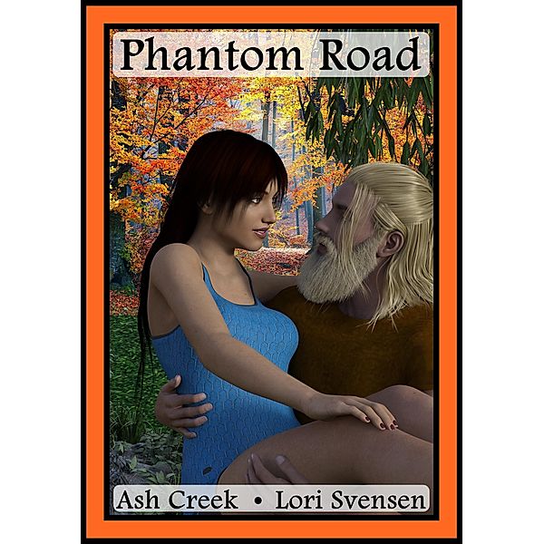 Phantom Road (Ash Creek, #1) / Ash Creek, Lori Svensen
