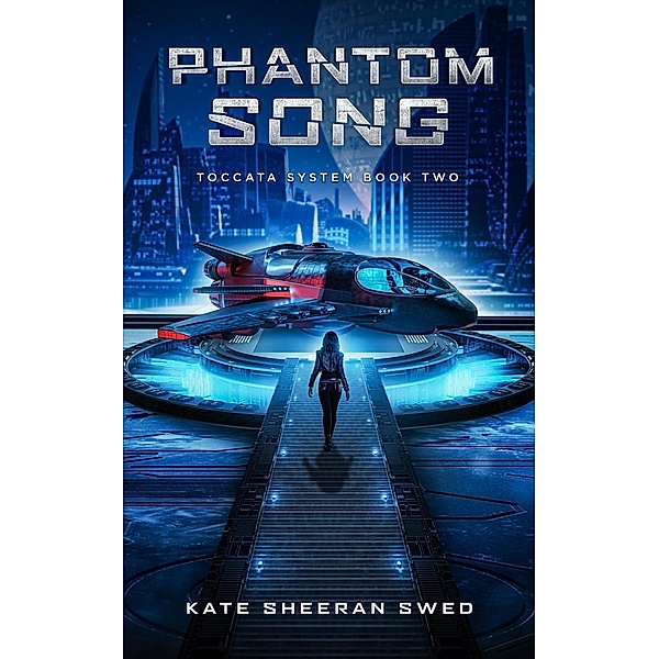 Phantom Song (Toccata System, #2) / Toccata System, Kate Sheeran Swed