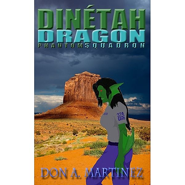 Phantom Squadron: Dinétah Dragon, Don Martinez