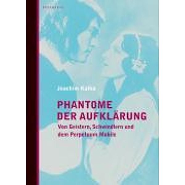 Phantome der Aufklärung, Joachim Kalka