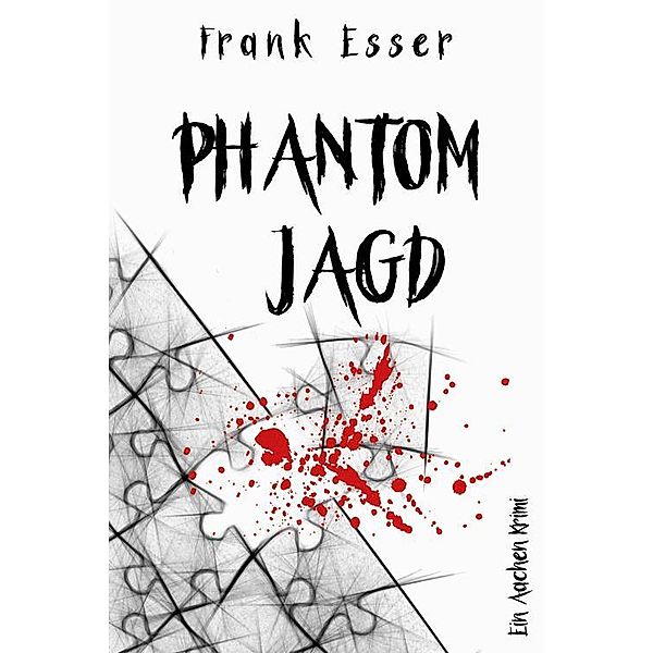 Phantomjagd / Hauptkommissar Karl Hansen Bd.3, Frank Esser