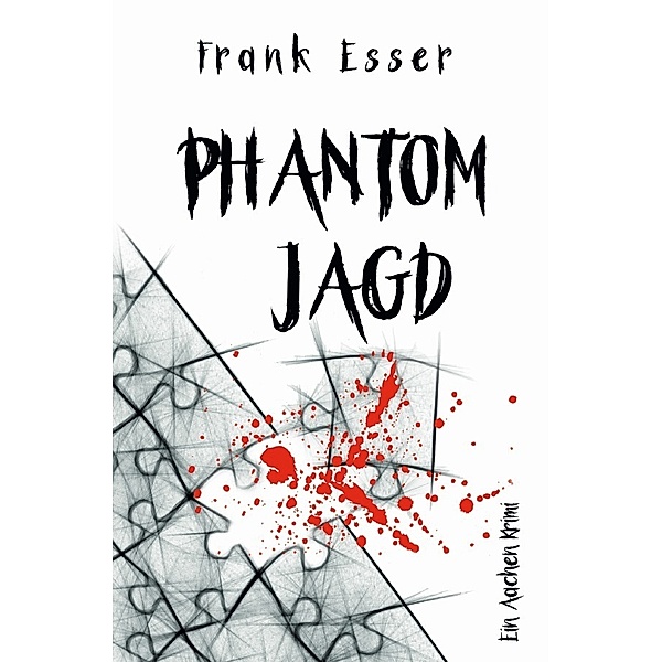 Phantomjagd / Hauptkommissar Karl Hansen Bd.3, Frank Esser