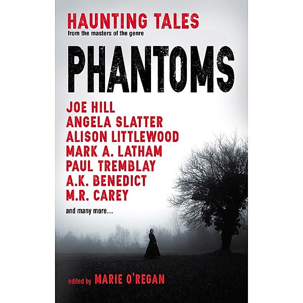 Phantoms, M. R. Carey, Joe Hill, Paul Tremblay